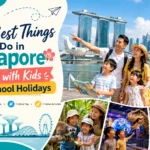 10 Best Things to Do in Singapore with Kids These School Holidays