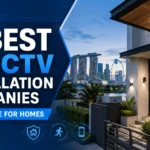 7 Best CCTV Installation Companies in Singapore for Homes